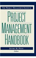 Project Management Institute Project Management Handbook