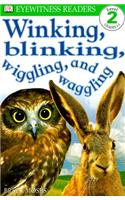 DK Readers L2: Winking, Blinking, Wiggling & Waggling