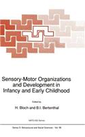Sensory-Motor Organizations and Development in Infancy and Early Childhood