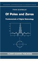 Of Poles and Zeros: Fundamentals of Digital Seismology(15 Modern Approaches in Geophysics)
