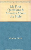 My 1st Q's & A's about the Bible