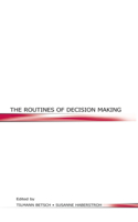 The Routines of Decision Making