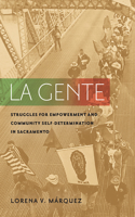 La Gente: Struggles for Empowerment and Community Self-Determination in Sacramento