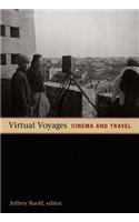 Virtual Voyages: Cinema and Travel