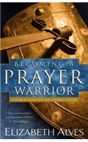 Becoming a Prayer Warrior