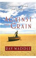 Against the Grain: Unconventional Wisdom from Ecclesiastes