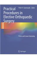 Practical Procedures in Elective Orthopaedic Surgery