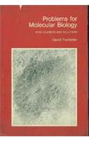 PROBLEMS FOR MOLECULAR BIOLOGY