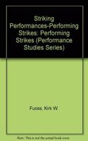 Striking Performances, Performing Strikes