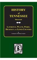 Lawrence, Wayne, Perry, Hickman, and Lewis Counties, Tennessee, Biographical & Historical Memoirs Of.