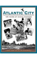 Atlantic City, 125 Years of Ocean Madness