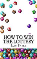 How to Win the Lottery: (And Other Stories)