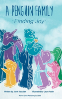 Penguin Family . . . Finding Joy