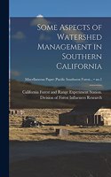 Some Aspects of Watershed Management in Southern California; no.1