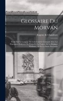Glossaire du Morvan; étude sur le langage de cette contrée comparé avec les principaux dialectes ou patois de la France, de la Belgique wallonne, et de la Suisse romande