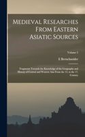 Medieval Researches From Eastern Asiatic Sources