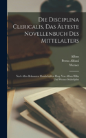 Die Disciplina clericalis, das älteste Novellenbuch des Mittelalters; nach allen bekannten Handschriften hrsg. von Alfons Hilka und Werner Söderhjelm