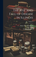 Rise and Fall of Disease in Illinois; Volume 2