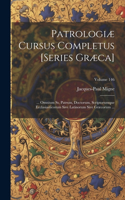 Patrologiæ Cursus Completus [Series Græca]