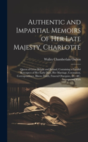 Authentic and Impartial Memoirs of Her Late Majesty, Charlotte