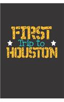 First Trip To Houston: 6x9 Blank Composition Notebook perfect gift for your Trip to Houston (United States) for every Traveler