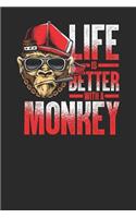 Life Is Better With A Monkey