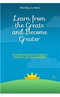 Learn from the Greats and Become Greater