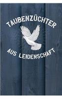 Taubenzüchter aus Leidenschaft: Notizbuch A5 120 Blanko Seiten in Weiß für Taubenzüchter