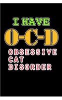 I Have OCD Obsessive Cat Disorder