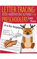 Letter Tracing Book Handwriting Alphabet for Preschoolers Love Moose