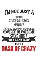 I'm Not Just A Statistical Service Manager