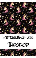 Kritzelbuch von Theodor: Kritzel- und Malbuch mit leeren Seiten für deinen personalisierten Vornamen