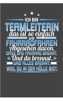 Ich Bin Teamleiterin Das Ist So Einfach Wie Fahrradfahren. Abgesehen Davon, Dass Das Fahrrad brennt. Und Du Brennst. Und Alles Brennt. Weil Du In Der Hölle Bist.: Praktischer Wochenplaner / Notizbuch für ein ganzes Jahr ohne festes Datum - 15x23cm (ca. DI