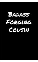 Badass Forging Cousin
