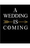 A Wedding Is Coming