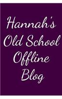 Hannah's Old School Offline Blog