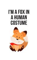 I'm A Fox In A Human Costume