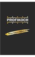 Profikoch. Kochen kann so einfach sein