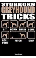 Stubborn Greyhound Tricks Weekly Planner
