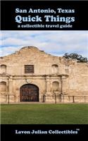 San Antonio, Texas Quick Things a Collectible Travel Guide