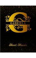 Gabriela Sheet Music: Personalized Name Letter G Blank Manuscript Notebook Journal Instrument Composition Book for Musician & Composer 12 Staves per Page Staff Line Notep