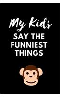 My Kids Say The Funniest Things