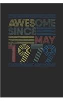Awesome Since May 1979: Graph Ruled Notebook / Journal (6 X 9 - 5 X 5 Graph Ruled) - May Birthday Gift and May Anniversary Gift