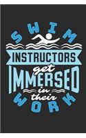Swim Instructors Get Immersed In Their Work: Swim Coach Journal, Blank Paperback Notebook To Write In, Appreciation Gift, 150 pages, college ruled