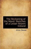 The Beckoning of the Wand