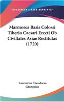 Marmorea Basis Colossi Tiberio Caesari Erecti Ob Civiltates Asiae Restitutas (1720)