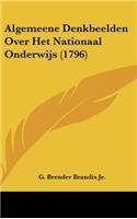 Algemeene Denkbeelden Over Het Nationaal Onderwijs (1796)