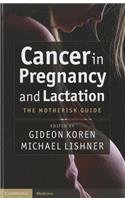Cancer in Pregnancy and Lactation