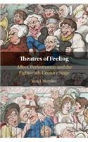 Theatres of Feeling: Affect, Performance, and the Eighteenth-Century Stage