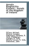 Annala Rioghachta Eireann: Annals of the Kingdom of Ireland: Annals of the Kingdom of Ireland